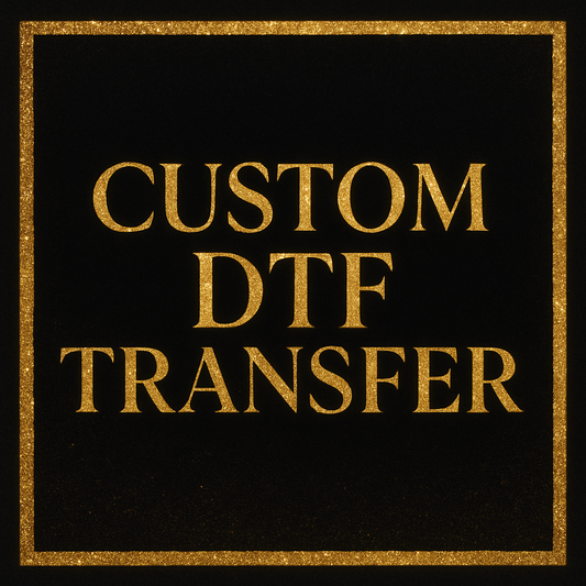 Custom DTF Transfer – Upload Your Design